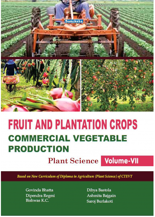 FRUIT and PLANTATION CROPS & COMMERCIAL VEGETABLE PRODUCTION(Plant science ,Volume-VII)